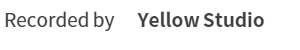 Recorded by Yellow Studio